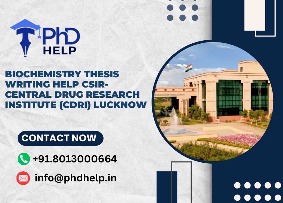 Biochemistry thesis writing help CSIR-Central Drug Research Institute (CDRI) Lucknow