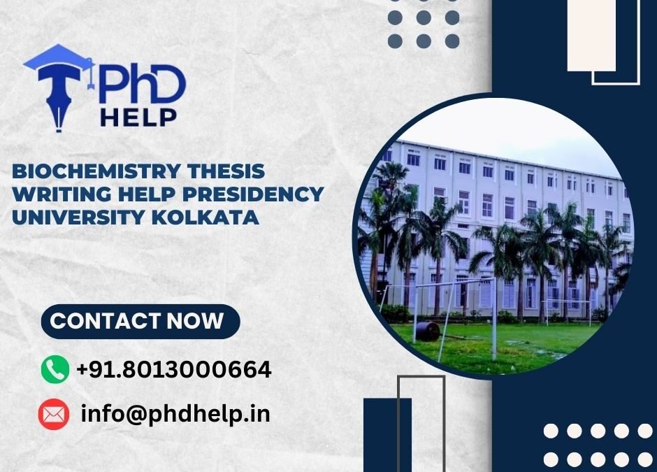 Biochemistry thesis writing help Presidency University Kolkata