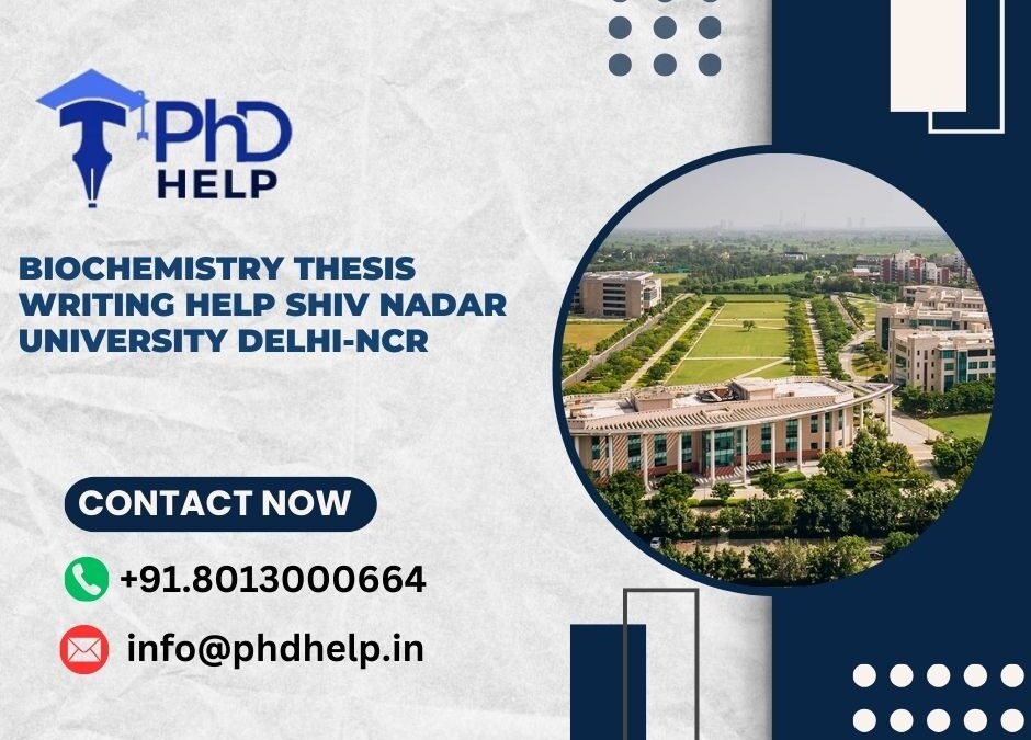 Biochemistry thesis writing help Shiv Nadar University Delhi-NCR