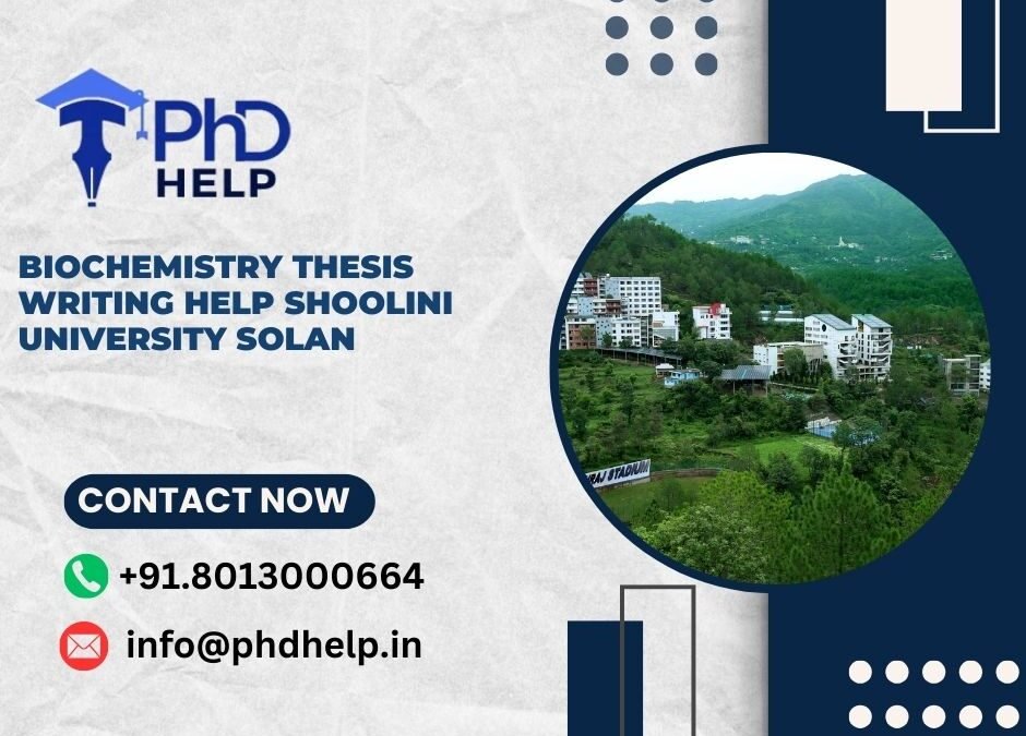 Biochemistry thesis writing help Shoolini University Solan