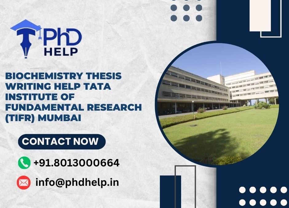 Biochemistry thesis writing help Tata Institute of Fundamental Research (TIFR) Mumbai