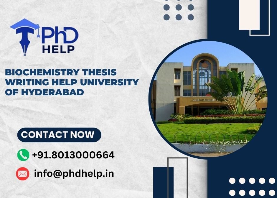Biochemistry thesis writing help University of Hyderabad