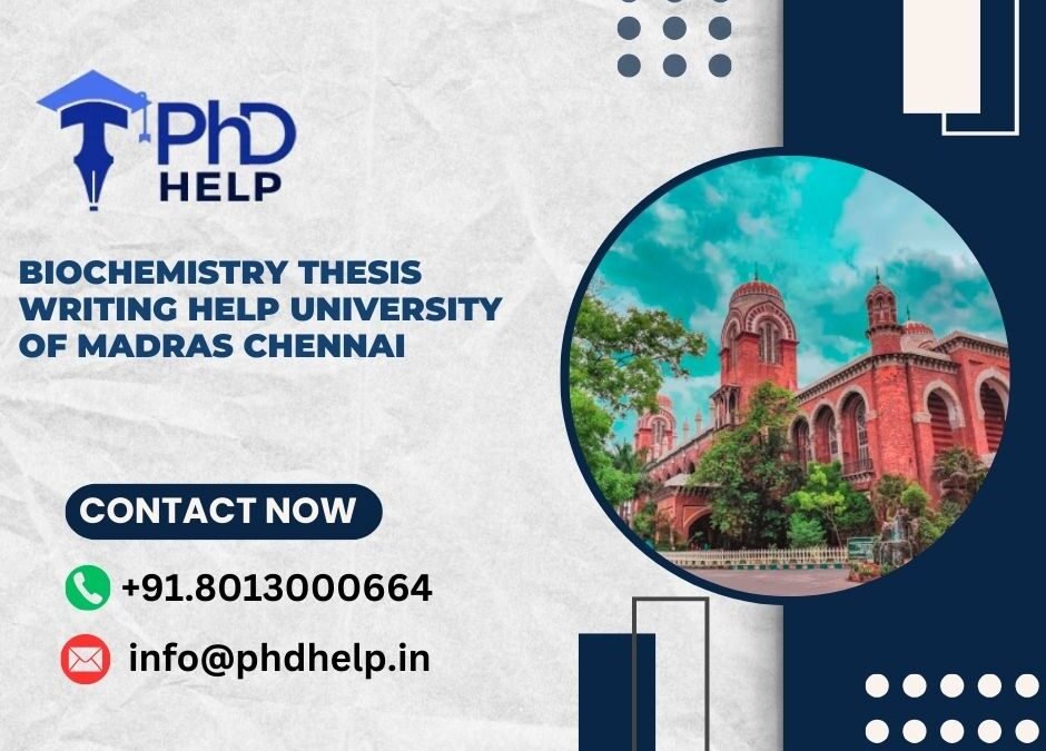 Biochemistry thesis writing help University of Madras Chennai