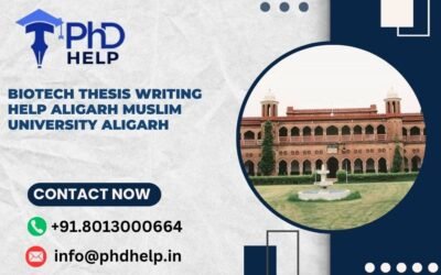 Biotech thesis writing help Aligarh Muslim University Aligarh