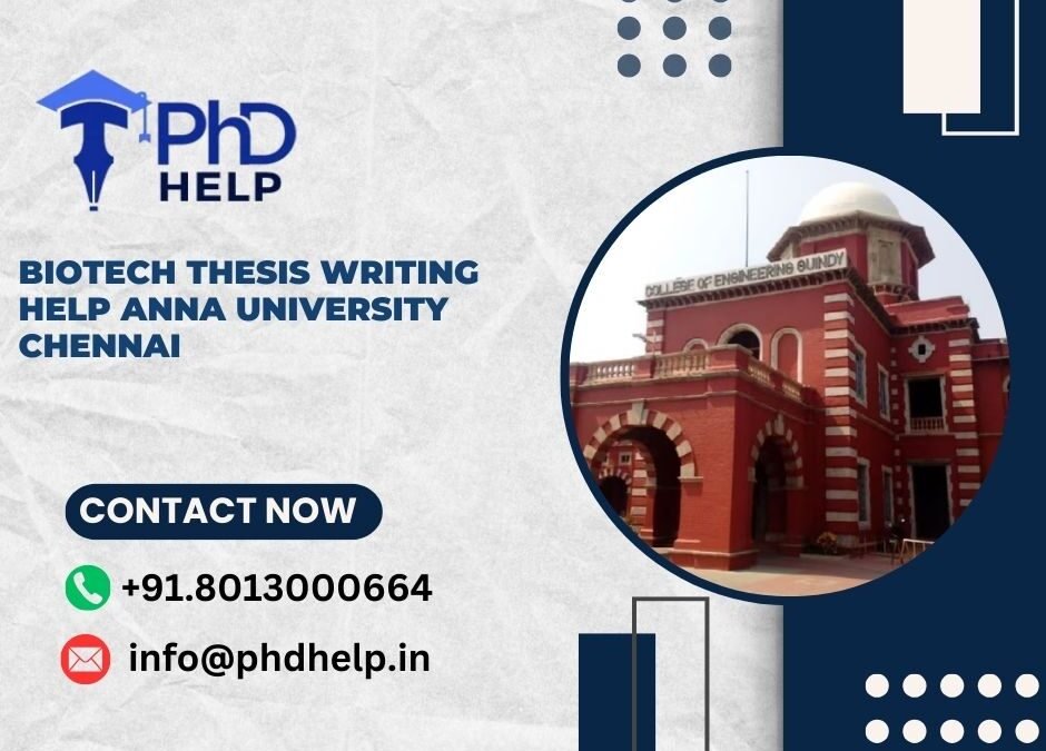 Biotech thesis writing help Anna University Chennai