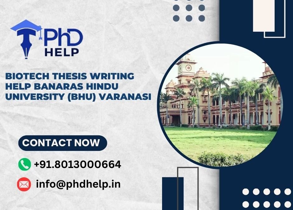 Biotech thesis writing help Banaras Hindu University (BHU) Varanasi