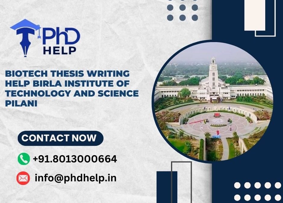 Biotech thesis writing help Birla Institute of Technology and Science Pilani