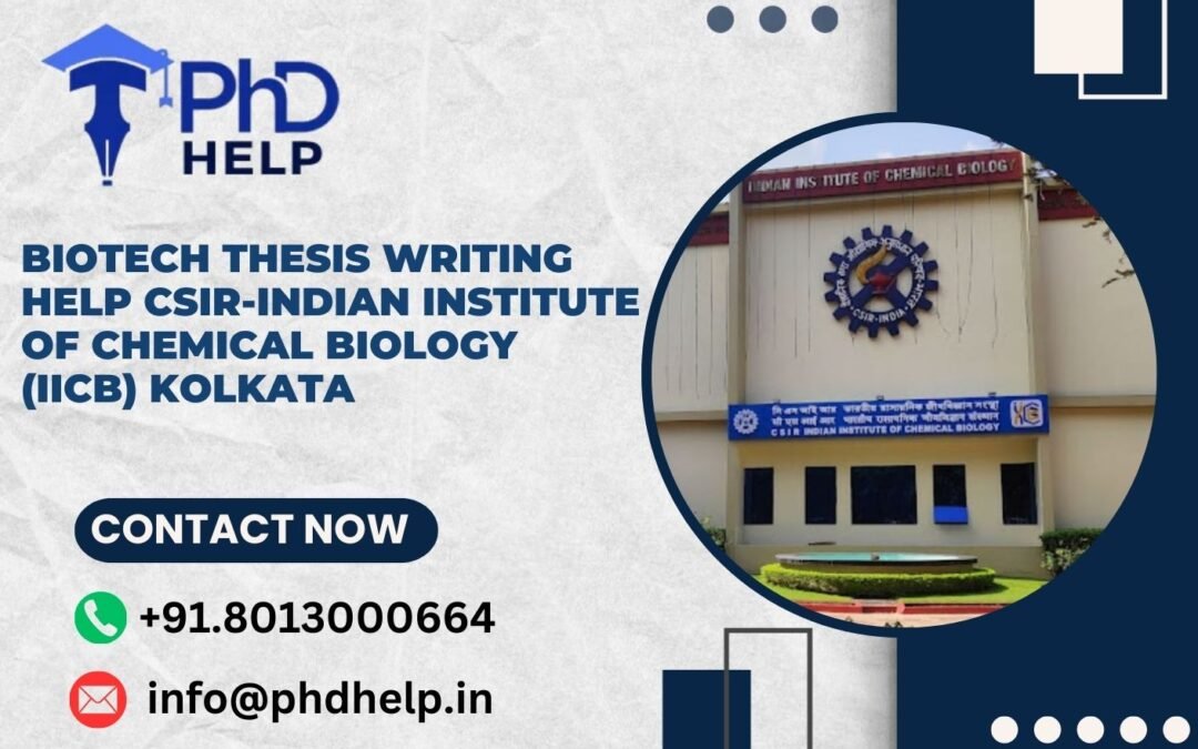 Biotech thesis writing help CSIR-Indian Institute of Chemical Biology (IICB) Kolkata