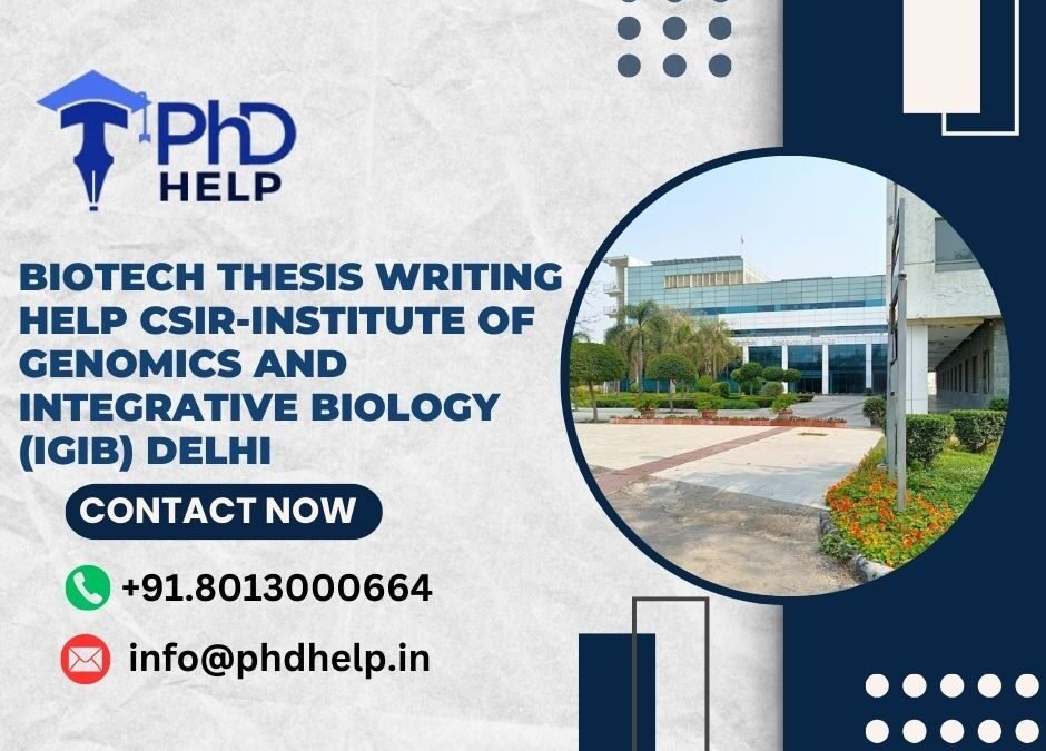Biotech thesis writing help CSIR-Institute of Genomics and Integrative Biology (IGIB) Delhi