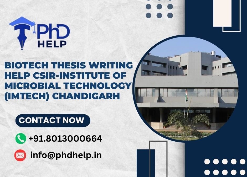 Biotech thesis writing help CSIR-Institute of Microbial Technology (IMTECH) Chandigarh