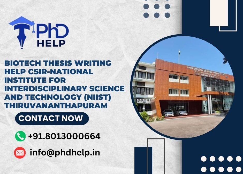Biotech thesis writing help CSIR-National Institute for Interdisciplinary Science and Technology (NIIST) Thiruvananthapuram