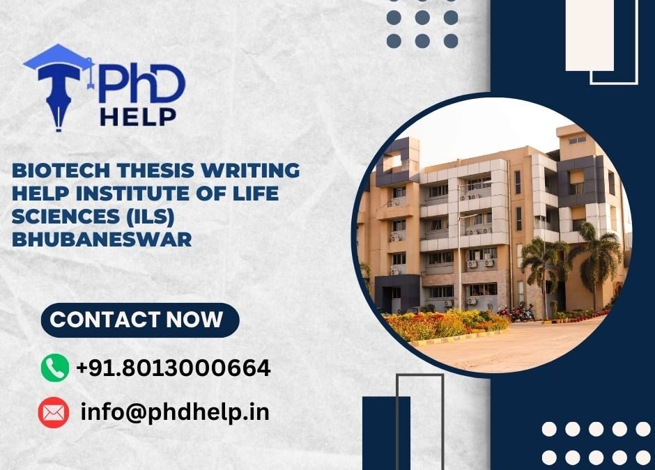 Biotech thesis writing help Institute of Life Sciences (ILS) Bhubaneswar