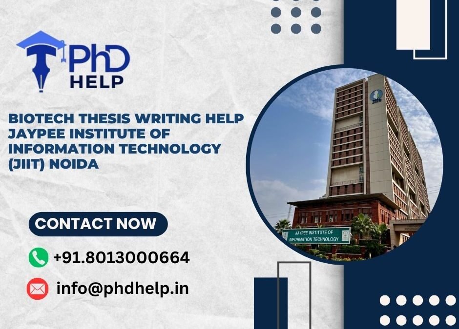 Biotech thesis writing help Jaypee Institute of Information Technology (JIIT) Noida