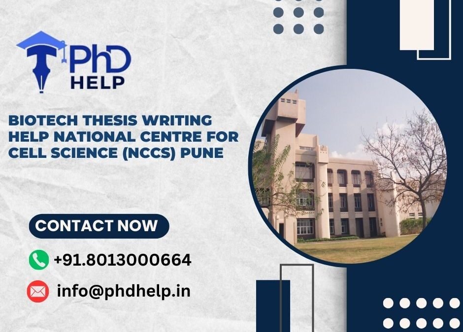 Biotech thesis writing help National Centre for Cell Science (NCCS) Pune