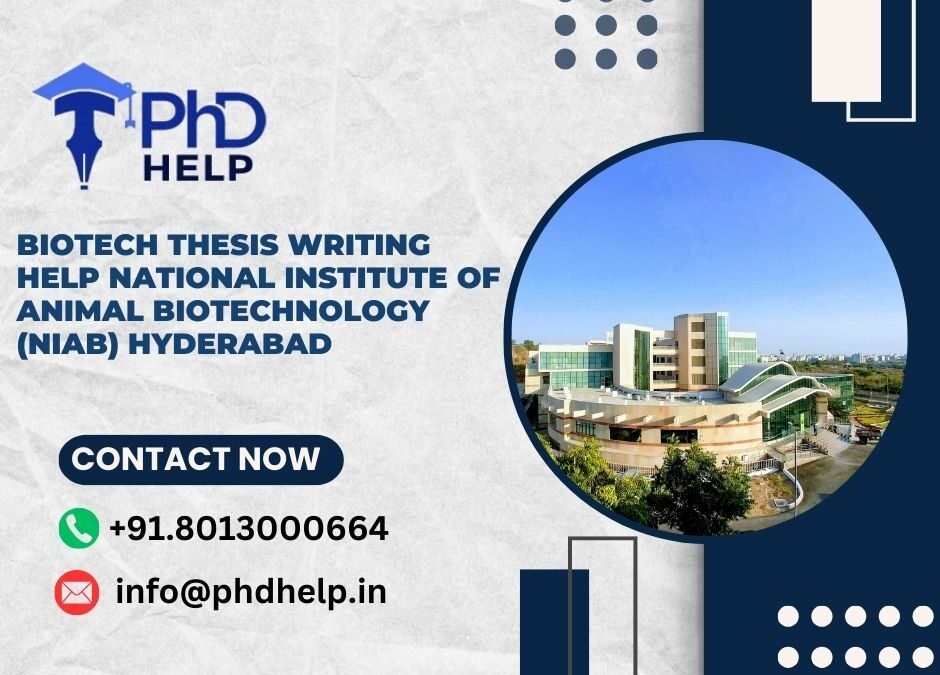 Biotech thesis writing help National Institute of Animal Biotechnology (NIAB) Hyderabad