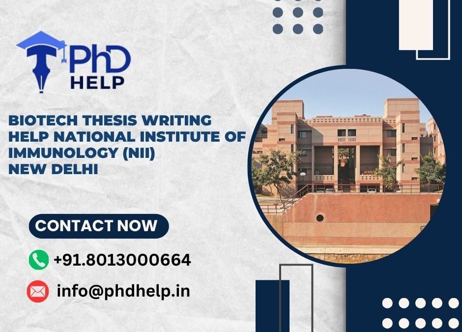 Biotech thesis writing help National Institute of Immunology (NII) New Delhi