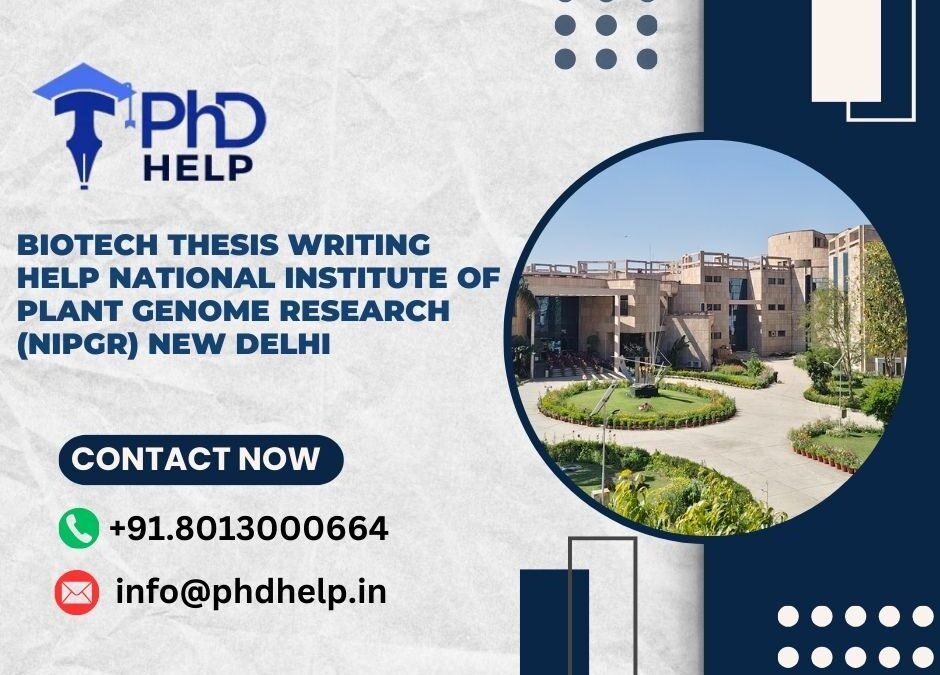 Biotech thesis writing help National Institute of Plant Genome Research (NIPGR) New Delhi
