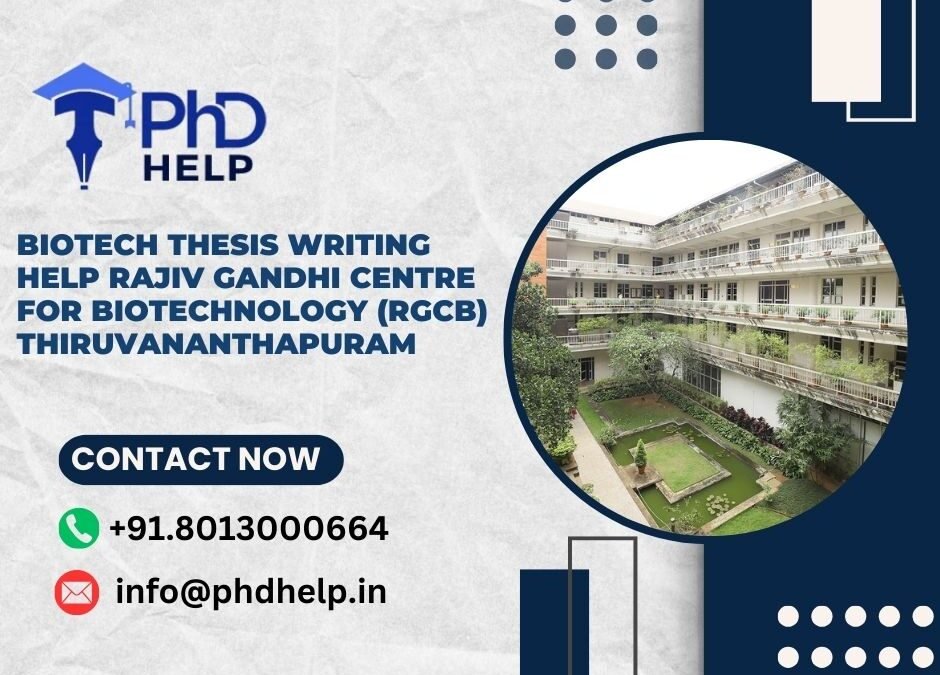 Biotech thesis writing help Rajiv Gandhi Centre for Biotechnology (RGCB) Thiruvananthapuram