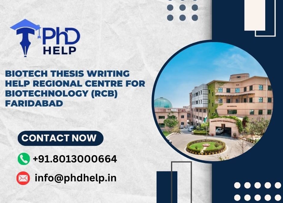 Biotech thesis writing help Regional Centre for Biotechnology (RCB) Faridabad