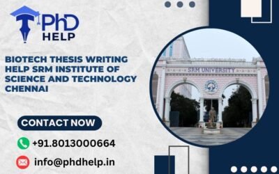 Biotech thesis writing help SRM Institute of Science and Technology Chennai