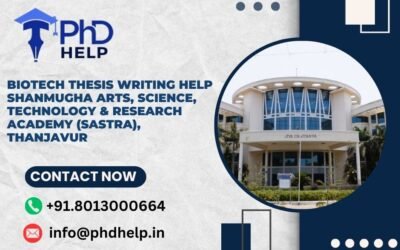 Biotech thesis writing help Shanmugha Arts, Science, Technology & Research Academy (SASTRA), Thanjavur