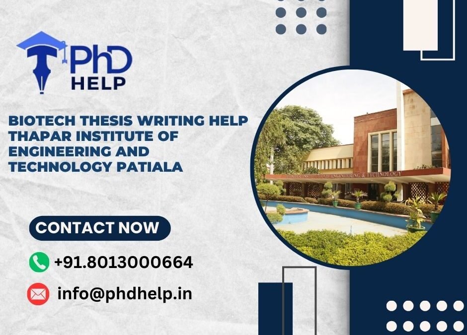 Biotech thesis writing help Thapar Institute of Engineering and Technology Patiala