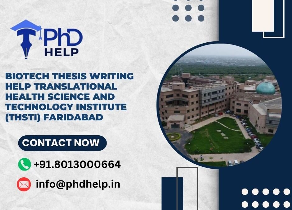 Biotech thesis writing help Translational Health Science and Technology Institute (THSTI) Faridabad