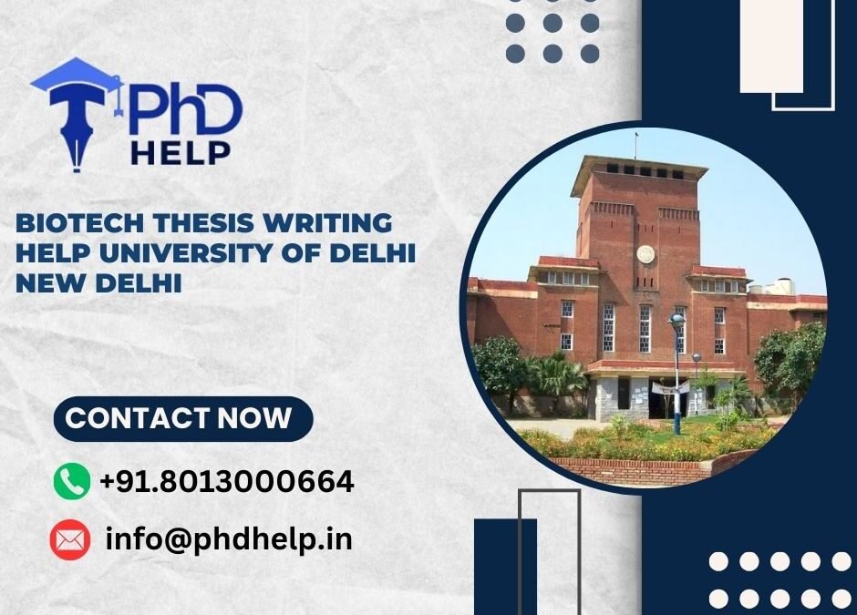 Biotech thesis writing help University of Delhi New Delhi