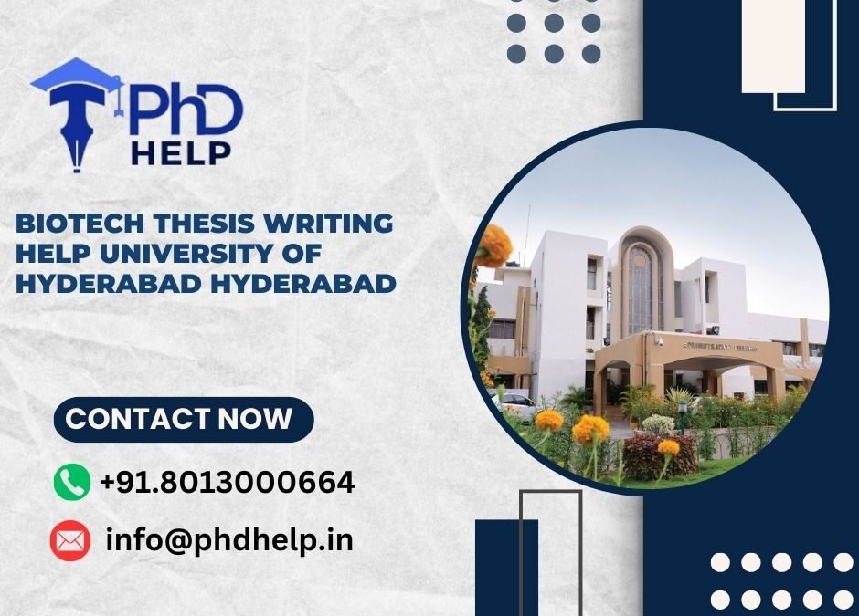 Biotech thesis writing help University of Hyderabad Hyderabad