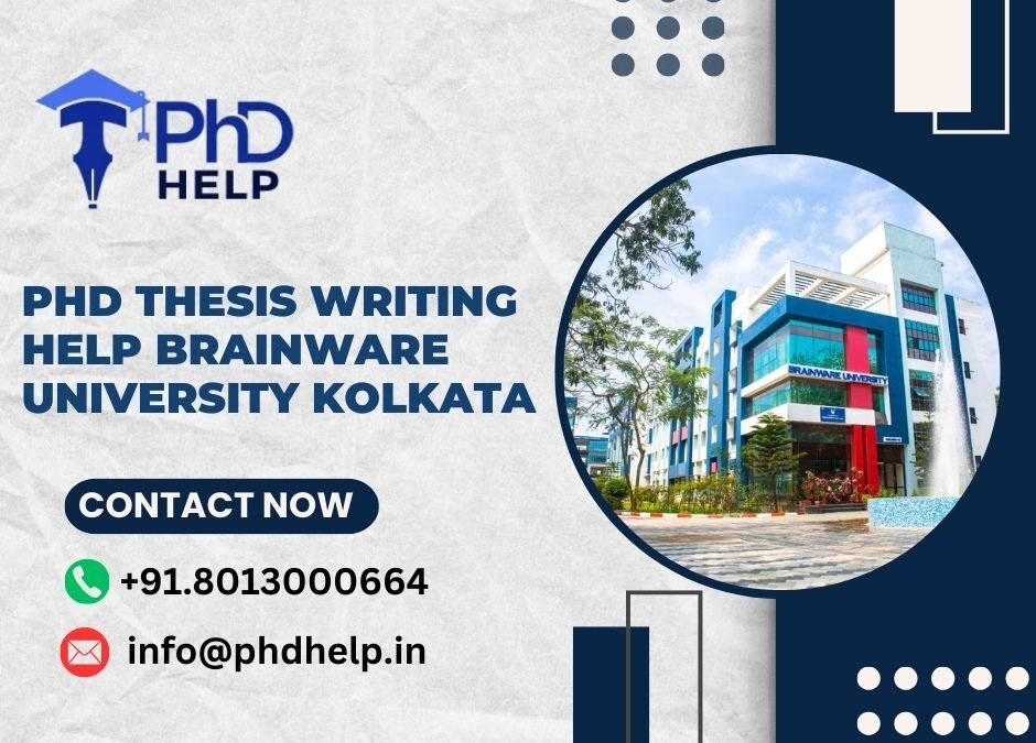 PhD thesis writing help Brainware University Kolkata
