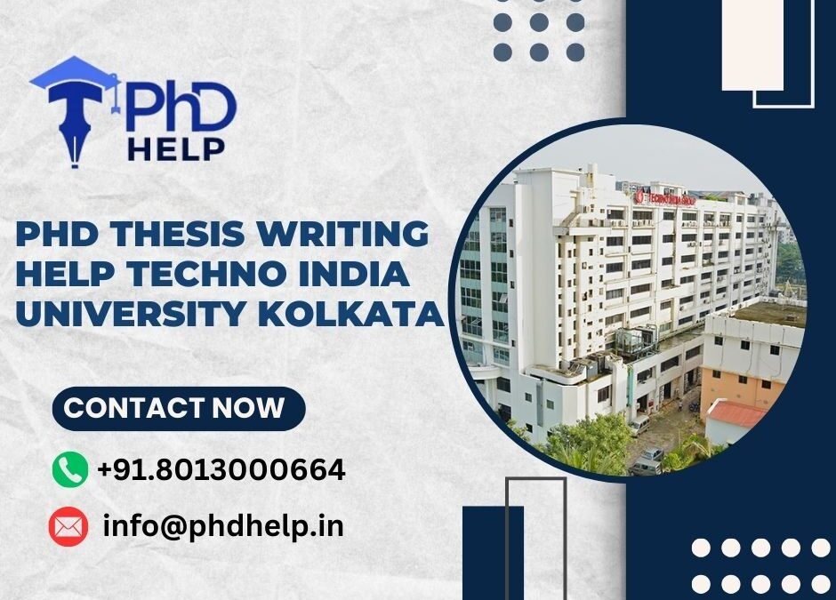PhD thesis writing help Techno India University Kolkata