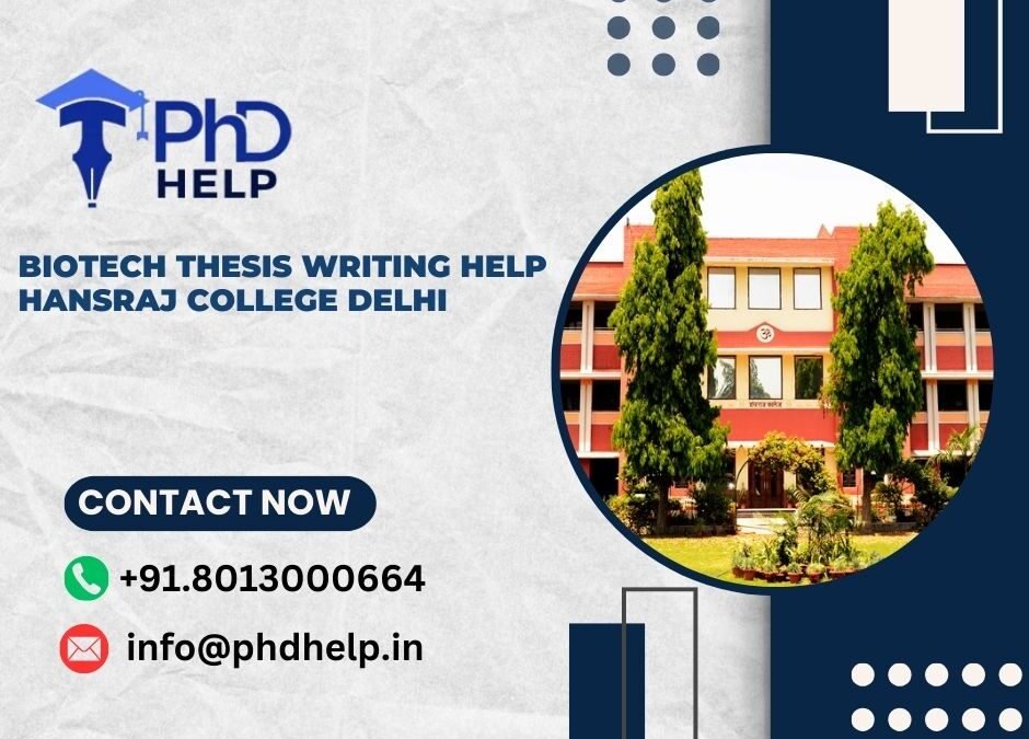 Biotech thesis writing help Hansraj College Delhi