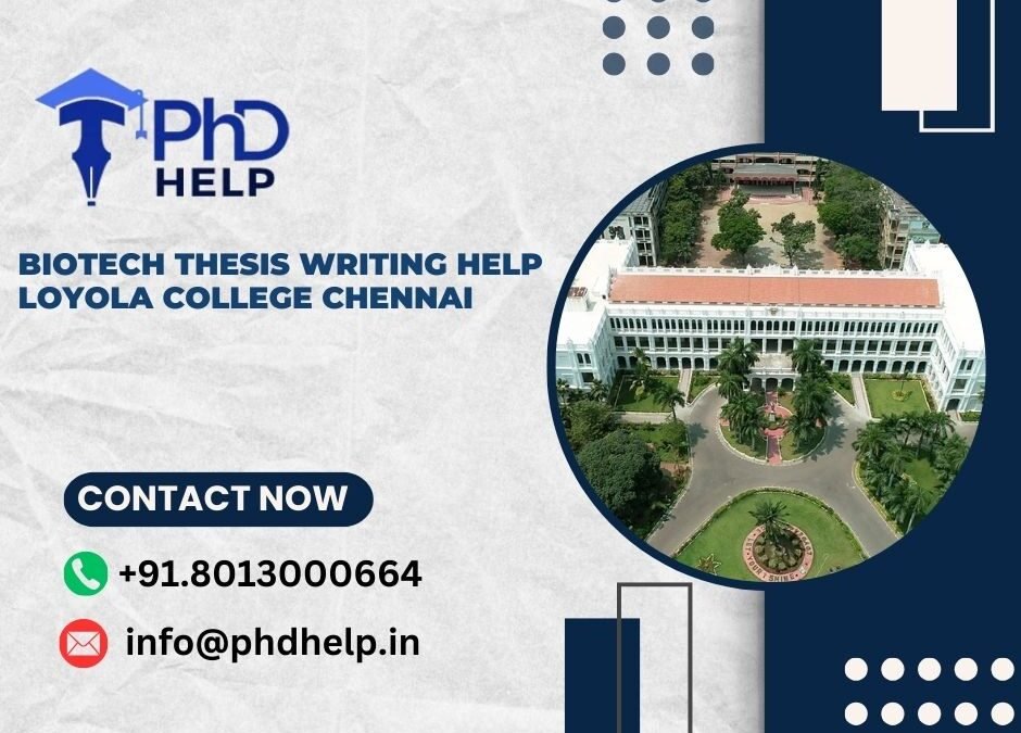 Biotech thesis writing help Loyola College Chennai