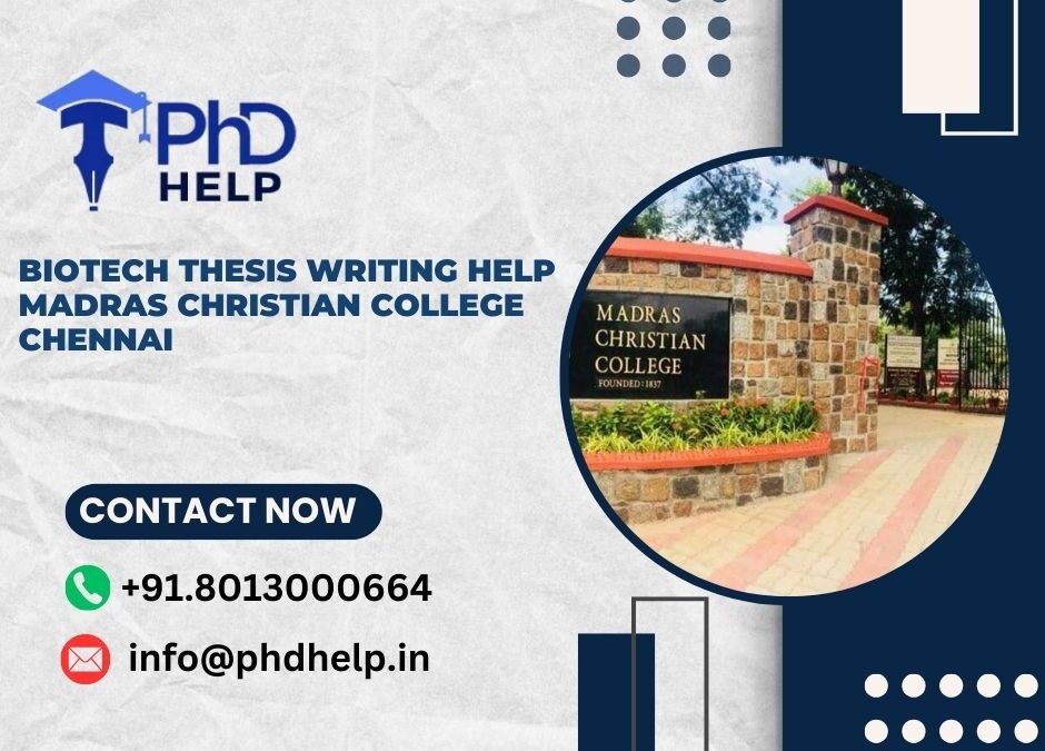 Biotech thesis writing help Madras Christian College Chennai