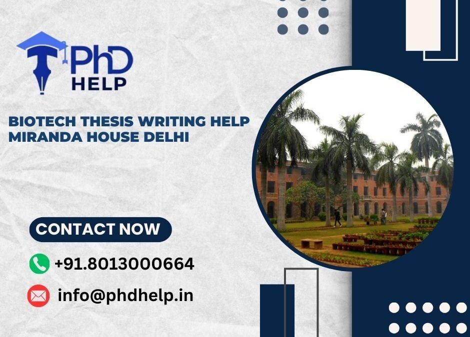 Biotech thesis writing help Miranda House Delhi