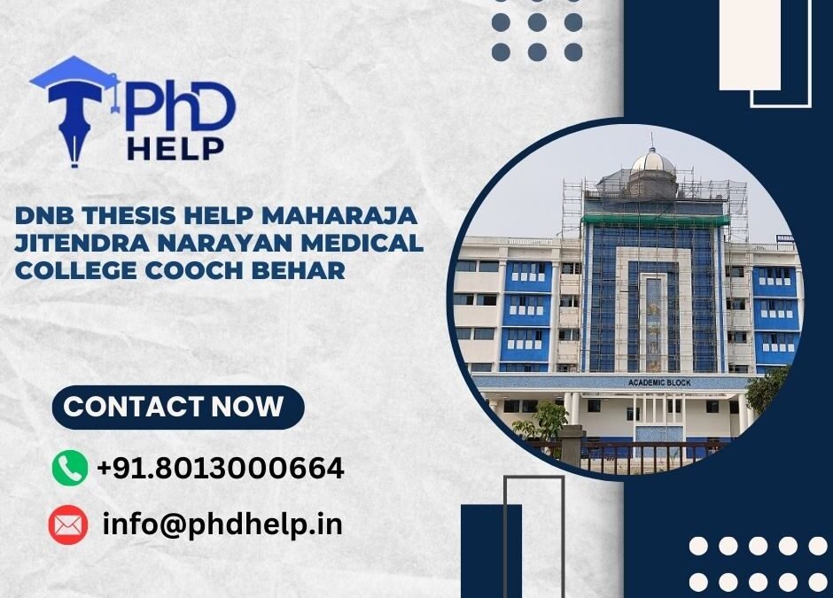 DNB thesis help Maharaja Jitendra Narayan Medical College Cooch Behar