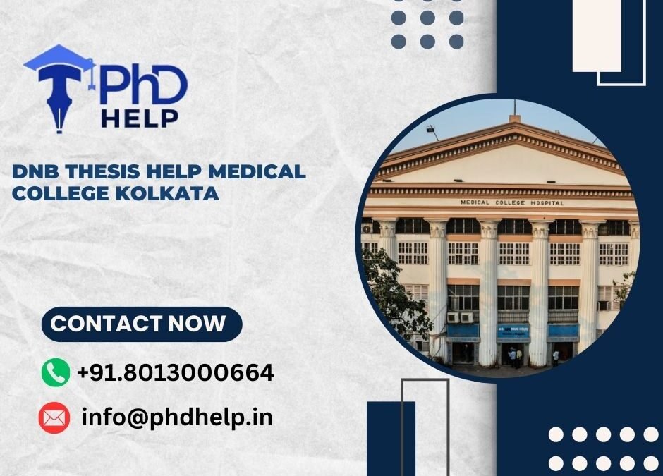DNB thesis help Medical College Kolkata