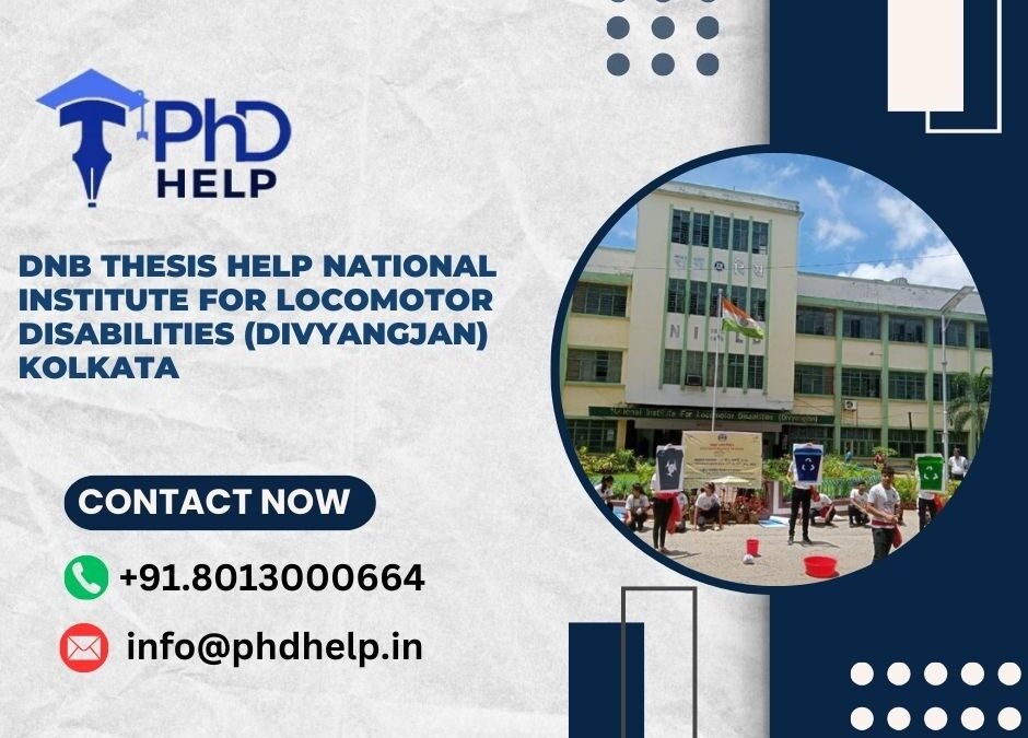 DNB thesis help National Institute for Locomotor Disabilities (Divyangjan) Kolkata