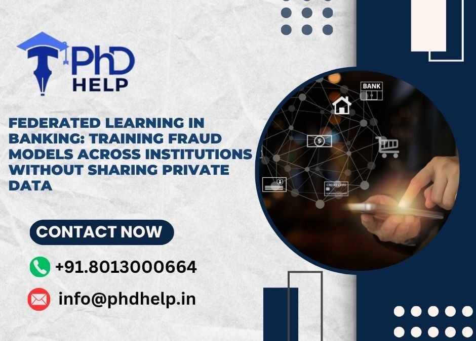 Federated Learning in Banking: Training fraud models across institutions without sharing private data