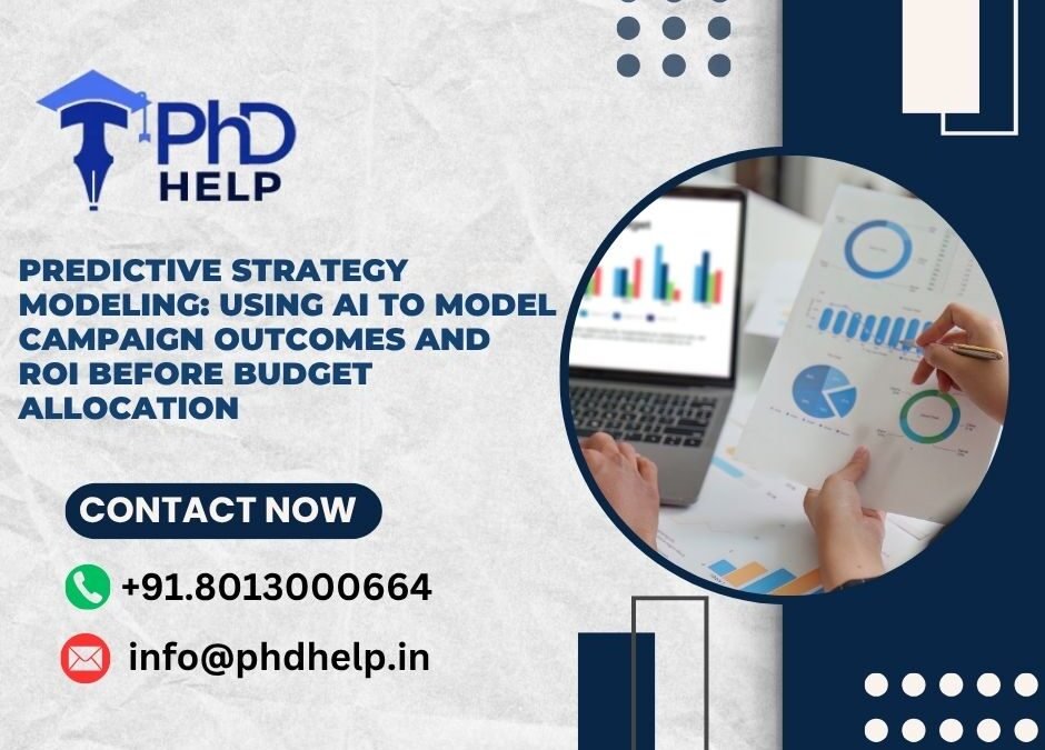 Predictive Strategy Modeling: Using AI to model campaign outcomes and ROI before budget allocation