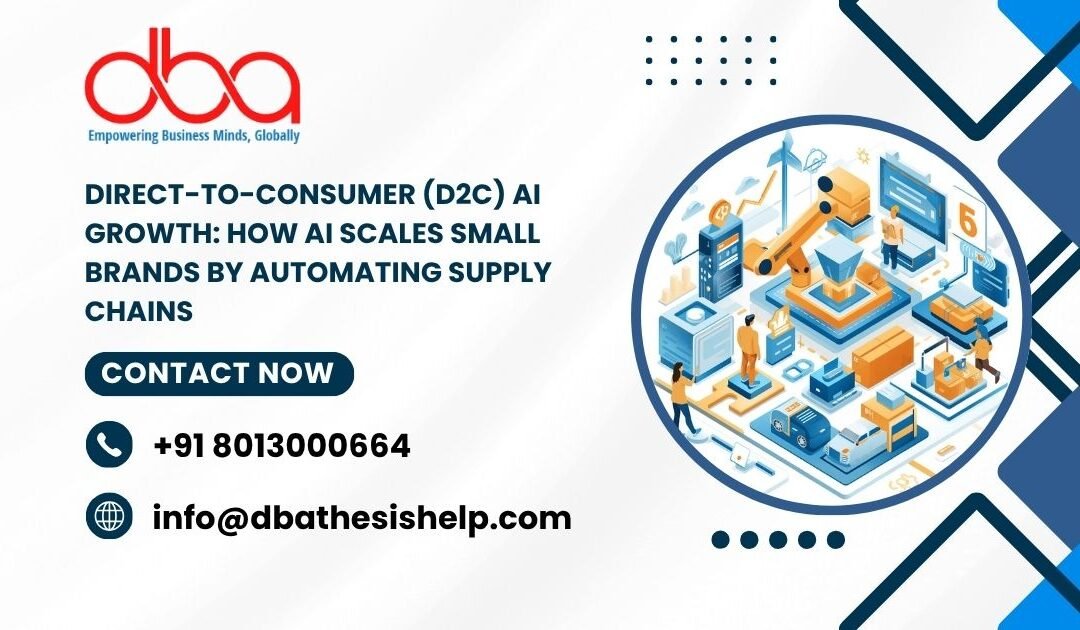 Direct-to-Consumer (D2C) AI Growth: How AI scales small brands by automating supply chains