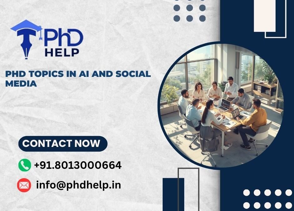 PHD topics in AI and social media