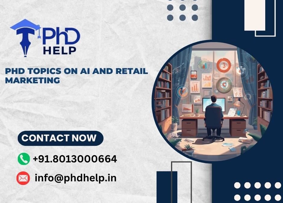 PhD topics on AI and retail Marketing