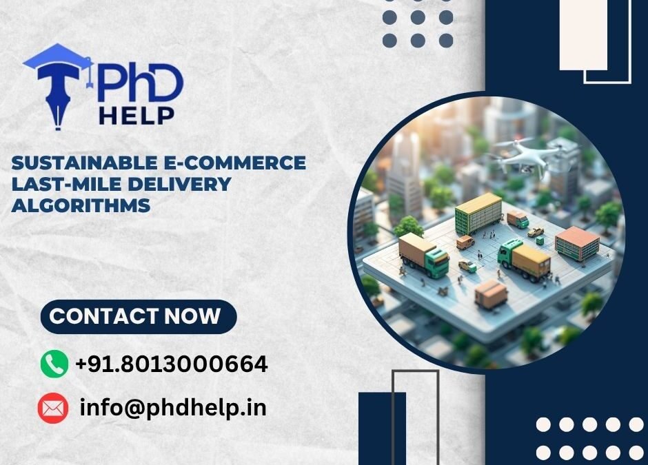 Sustainable E-commerce Last-Mile Delivery Algorithms