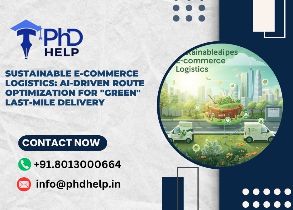 Sustainable E-commerce Logistics: AI-driven route optimization for "green" last-mile delivery