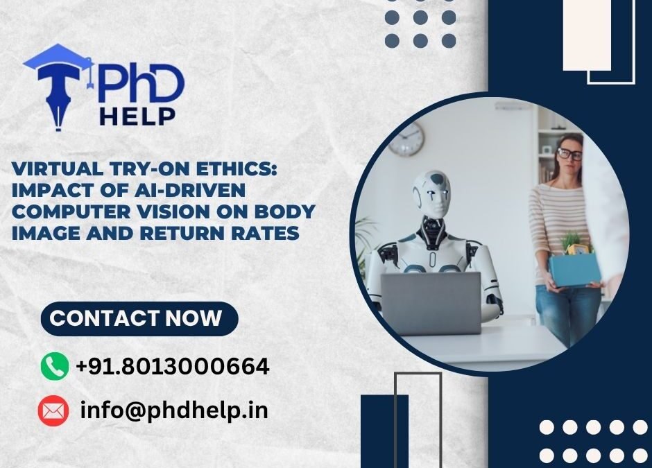 Virtual Try-On Ethics: Impact of AI-driven computer vision on body image and return rates